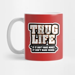 Thug Life Money Mug